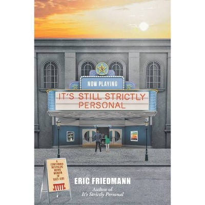 It's Still Strictly Personal - by  Eric Friedmann (Paperback)