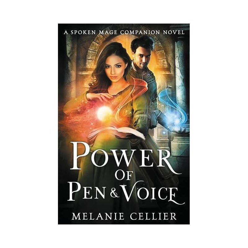 Power of Pen and Voice - (Spoken Mage) by  Melanie Cellier (Paperback), 1 of 2