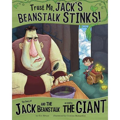 Trust Me, Jack's Beanstalk Stinks! - (Other Side of the Story) by  Eric Braun (Hardcover)