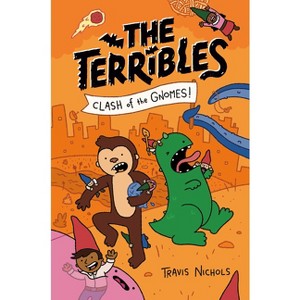 The Terribles #3: Clash of the Gnomes! - by  Travis Nichols (Hardcover) - 1 of 1