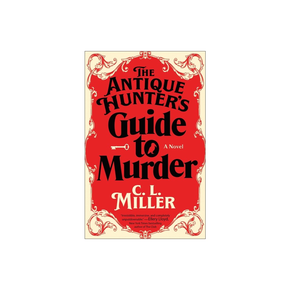 The Antique Hunter's Guide to Murder - by C L Miller (Paperback)