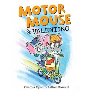 Motor Mouse & Valentino - (Motor Mouse Books) by  Cynthia Rylant (Hardcover) - 1 of 1