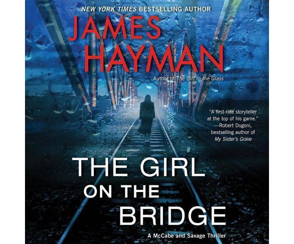 The Girl on the Bridge - (McCabe and Savage Thrillers) by  James Hayman (AudioCD)