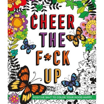 Cheer the F*ck Up - by  Caitlin Peterson (Paperback)