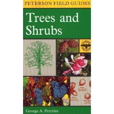 A Field Guide to Trees and Shrubs - (Peterson Field Guides) 2nd Edition by  George A Petrides (Paperback)