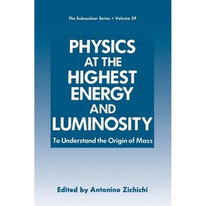 Zichichi Physics at the Highes, - (Applications of Modern Technology in Business) (Hardcover) - 1 of 1