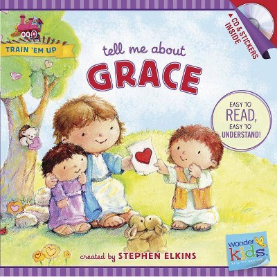 Tell Me about Grace - (Train 'em Up) by  Stephen Elkins (Paperback)