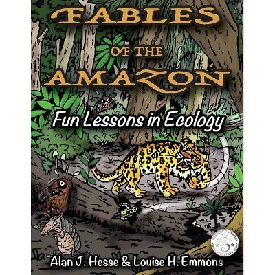 Fables of the Amazon - 2nd Edition by  Alan J Hesse & Louise H Emmons (Paperback)