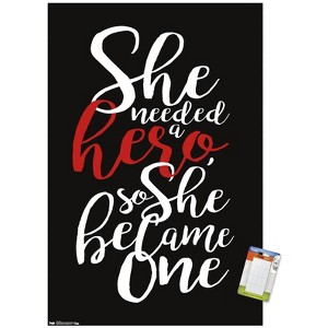 Trends International She needed a hero, so she became one Unframed Wall Poster Prints - 1 of 4