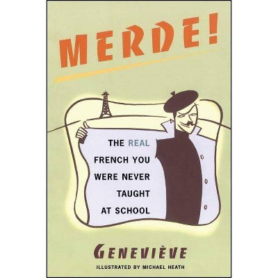 Merde! - (Sexy Slang) by  Genevieve (Paperback)