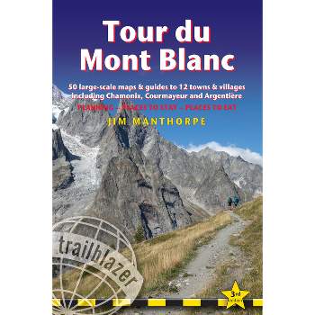 Tour Du Mont Blanc - 3rd Edition by  Jim Manthorpe (Paperback)