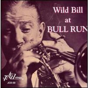 Wild Bill Davison - Wild Bill at Bull Run (CD) - 1 of 1