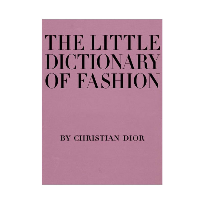 The Little Dictionary of Fashion - by  Christian Dior (Hardcover), 1 of 2
