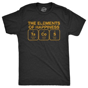 Mens The Elements Of Happiness Tacos T Shirt Funny Mexican Food Nerd Science Joke Tee For Guys - Crazy Dog Men's T Shirt - 1 of 4