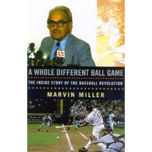 A Whole Different Ball Game - by  Marvin Miller (Paperback) - 1 of 1