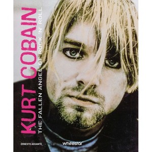 Kurt Cobain - by  Ernesto Assante (Hardcover) - 1 of 1