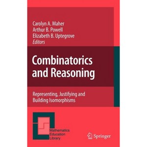 Combinatorics and Reasoning - by  Carolyn A Maher & Arthur B Powell & Elizabeth B Uptegrove (Hardcover) - 1 of 1
