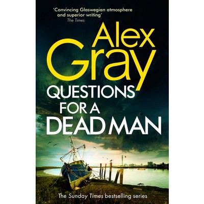 Questions for a Dead Man - (Dsi William Lorimer) by Alex Gray