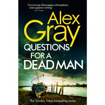 Questions for a Dead Man - (Dsi William Lorimer) by Alex Gray