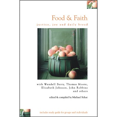 Food & Faith - by  Michael Schut (Paperback)