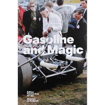 Gasoline and Magic - (Hardcover)