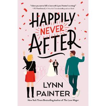 Happily Never After - by  Lynn Painter (Paperback)