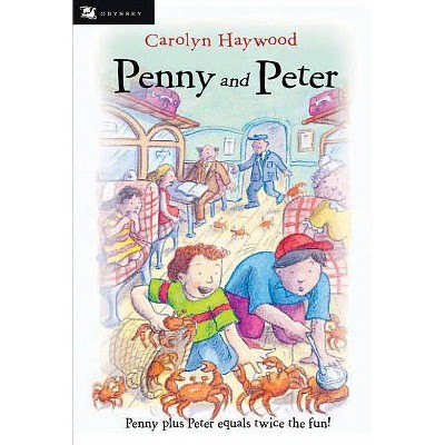 Penny and Peter - (Odyssey/Harcourt Young Classic) by  Carolyn Haywood (Paperback)