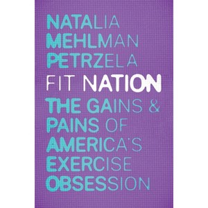 Fit Nation - by Natalia Mehlman Petrzela - 1 of 1