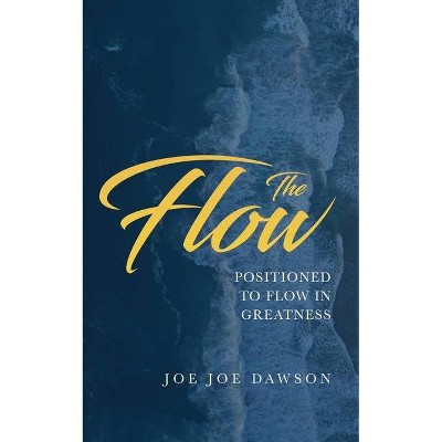 The Flow - by  Joe Joe Dawson (Paperback)