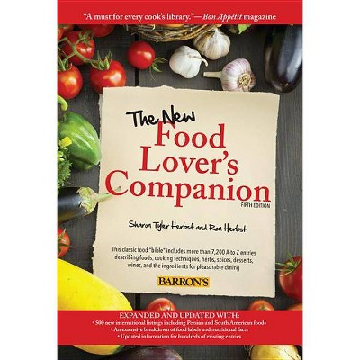 The New Food Lover's Companion - 5th Edition by  Ron Herbst & Sharon Tyler Herbst (Paperback)