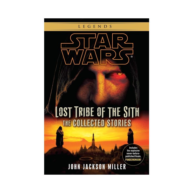 Lost Tribe of the Sith: Star Wars Legends: The Collected Stories - (Star Wars: Lost Tribe of the Sith - Legends) by  John Jackson Miller (Paperback), 1 of 2