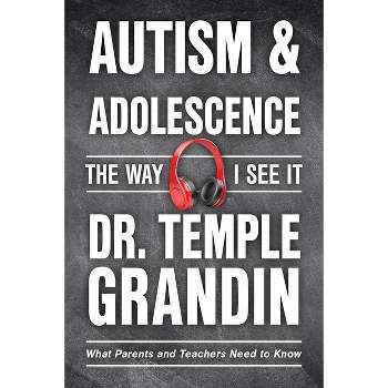 Autism and Adolescence - (Way I See It) by  Temple Grandin (Paperback)