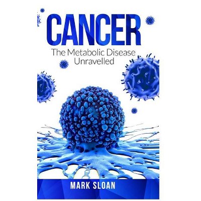 Cancer - by  Mark Sloan (Hardcover)