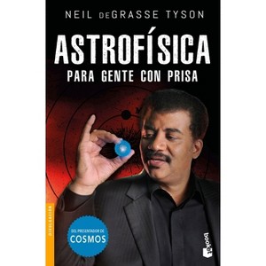 Astrofísica Para Gente Con Prisa - by  Neil Degrasse Tyson (Paperback) - 1 of 1