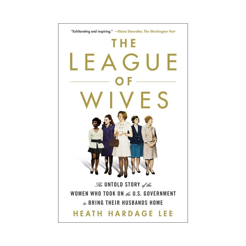 The League of Wives - by  Heath Hardage Lee (Paperback), 1 of 2