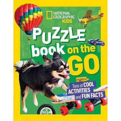 National Geographic Kids Puzzle Book: On the Go - (Paperback)