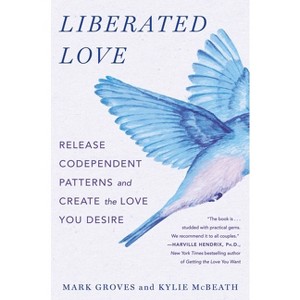 Liberated Love - by Mark Groves & Kylie McBeath - 1 of 1