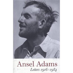 Ansel Adams: Letters, 1916 - 1984 - by  Mary Street Alinder (Paperback) - 1 of 1