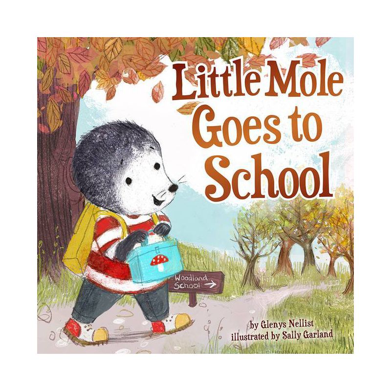 Little Mole Goes to School - by  Glenys Nellist (Hardcover), 1 of 2