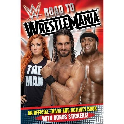 Wwe Road To Wrestlemania Wwe By Buzzpop Paperback Target - all wwe events roblox
