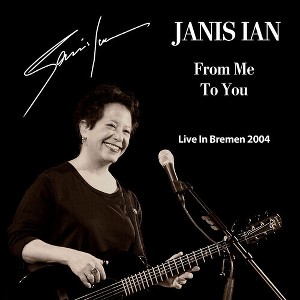 Janis Ian - From Me To You: Live In Bremen 2004 (CD) - 1 of 1