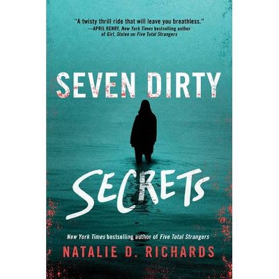 Seven Dirty Secrets - by Natalie D. Richards (Paperback)