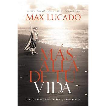 Más Allá de Tu Vida - by  Max Lucado (Paperback)