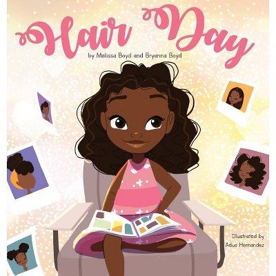 Hair Day - by  Melissa Boyd & Bryanna Boyd (Hardcover)