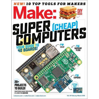 Make: Volume 49 - (Make: Technology on Your Time) by  Rafe Needleman (Paperback)