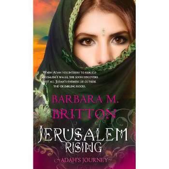 Jerusalem Rising - (Tribes of Israel) by  Barbara M Britton (Paperback)
