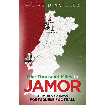 One Thousand Miles from Jamor - by  Filipe Avillez (Paperback)