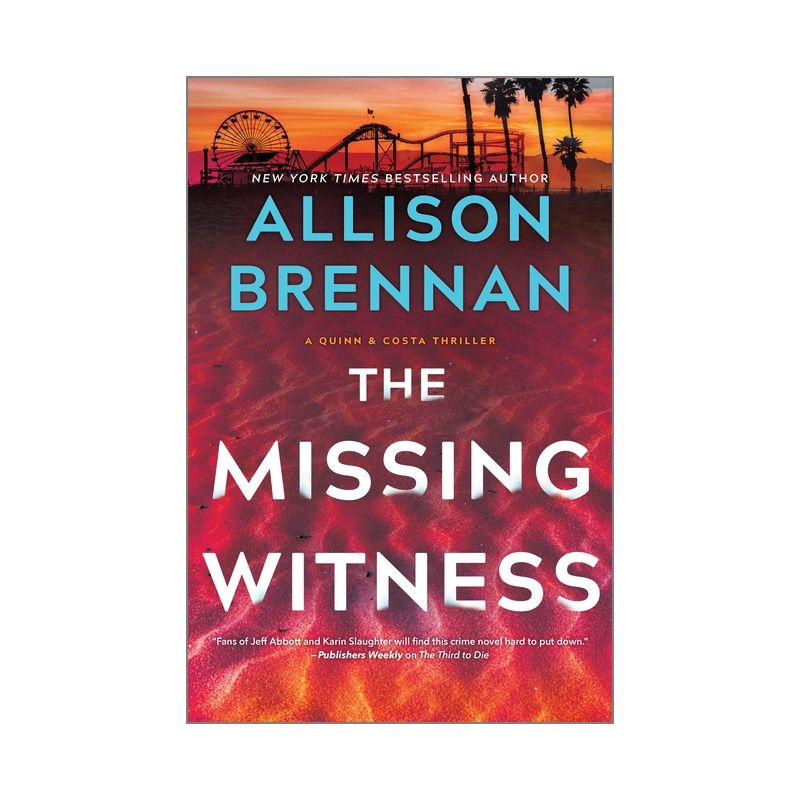 The Missing Witness - (Quinn & Costa Thriller) by Allison Brennan, 1 of 2
