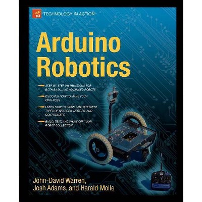 Arduino Robotics - (Technology in Action) by  John-David Warren & Josh Adams & Harald Molle (Paperback)