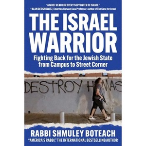 Israel Warrior - by  Shmuley Boteach (Paperback) - 1 of 1